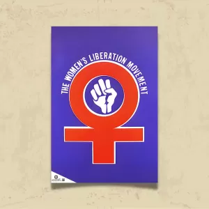 POSTER 0177 - FEMİNİZM AFİŞ - KADINLARIN ÖZGÜRLÜK HAREKETİ - KUŞE KAĞIT (33X48)