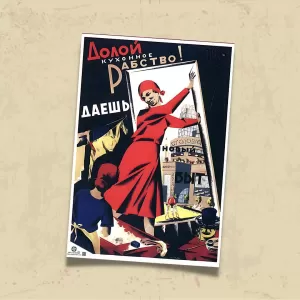 POSTER 0192 - SOVYET AFİŞİ - KAHROLSUN MUTFAK KÖLELİĞİ - KADIN HAREKETİ - KUŞE KAĞIT (33X48)