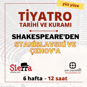 Tiyatro Tarihi 2 (Shakespeare'den Stanislavski ve Gerçekçi Akıma)