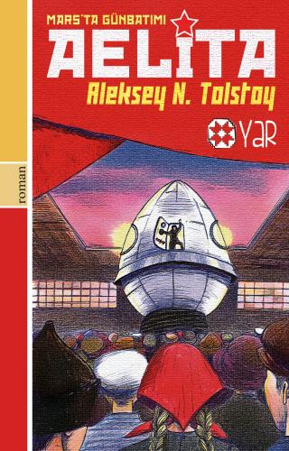 AELİTA | Aleksey N. Tolstoy | Yar Yayınları