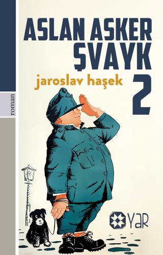 Aslan Asker Şvayk 2 | Jaroslav Haşek | Yar Yayınları