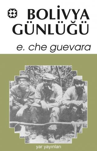 Che 4 - Bolivya Günlüğü | Ernesto Che Guevara | Yar Yayınları