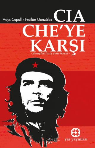 CIA, Che'ye Karşı | Froilan Gonzalez | Yar Yayınları