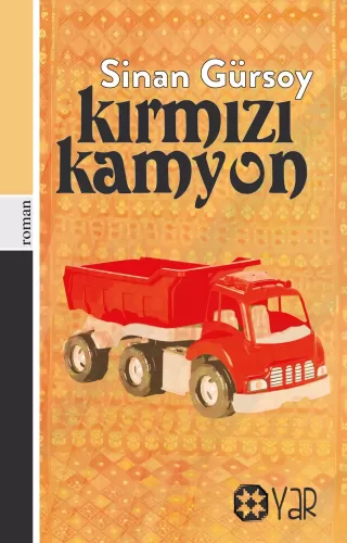 KIRMIZI KAMYON | Sinan Gürsoy | Yar Yayınları