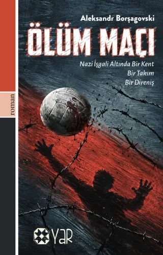 ÖLÜM MAÇI | Aleksandr Borşagovski | Yar Yayınları