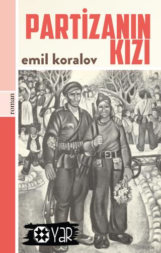 Partizanın Kızı | Emil Koralov | Yar Yayınları