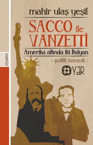 Amerika Altında İki İtalyan: Sacco ile Vanzetti | Mahir Ulaş Yeşil | Y