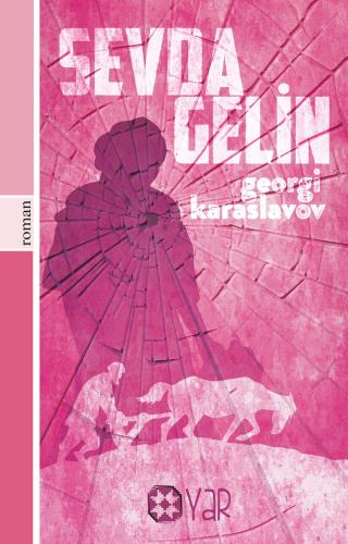 Sevda Gelin | Georgi Karaslavov | Yar Yayınları